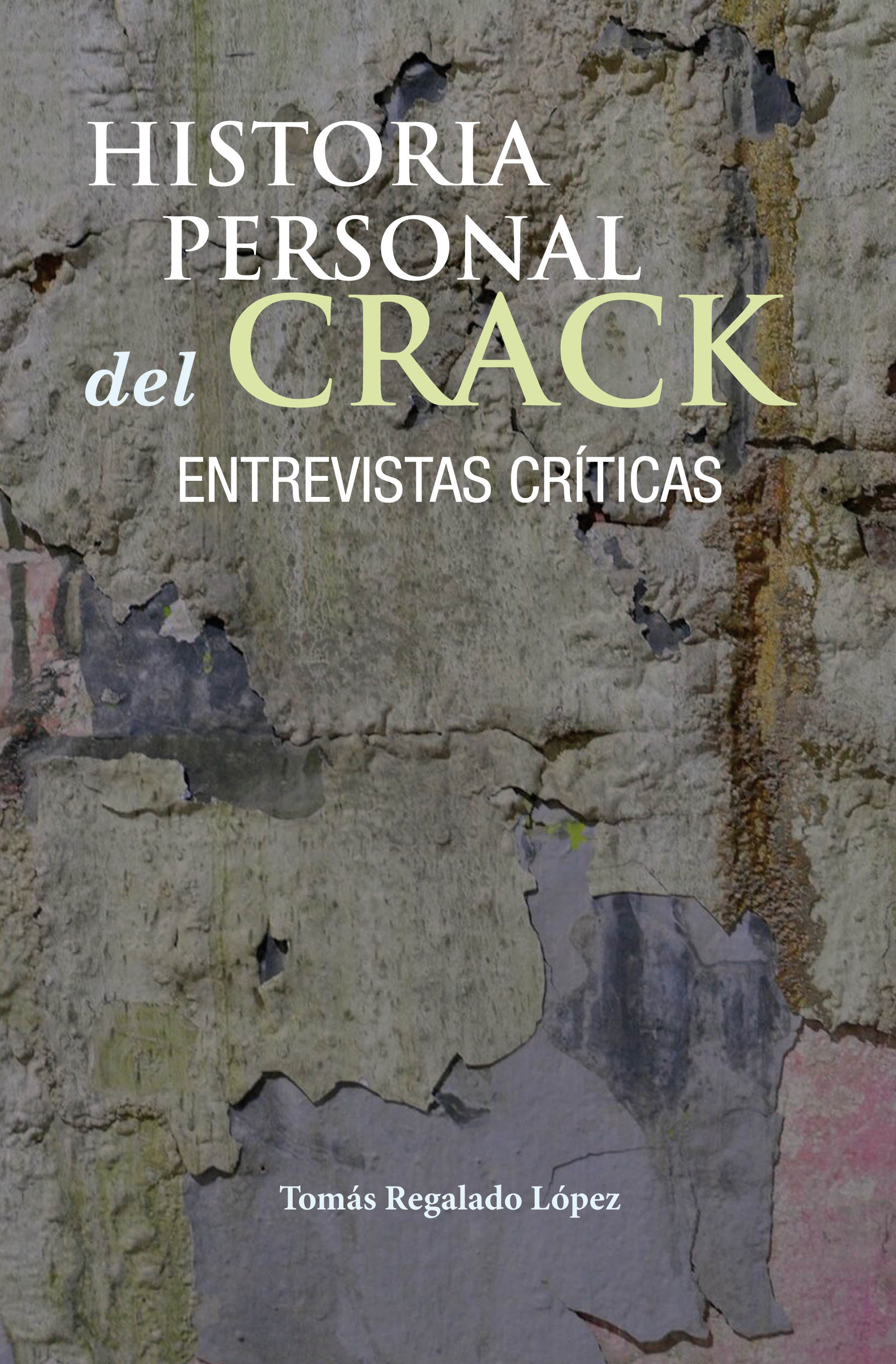 Historia personal del Crack. Entrevistas crticas