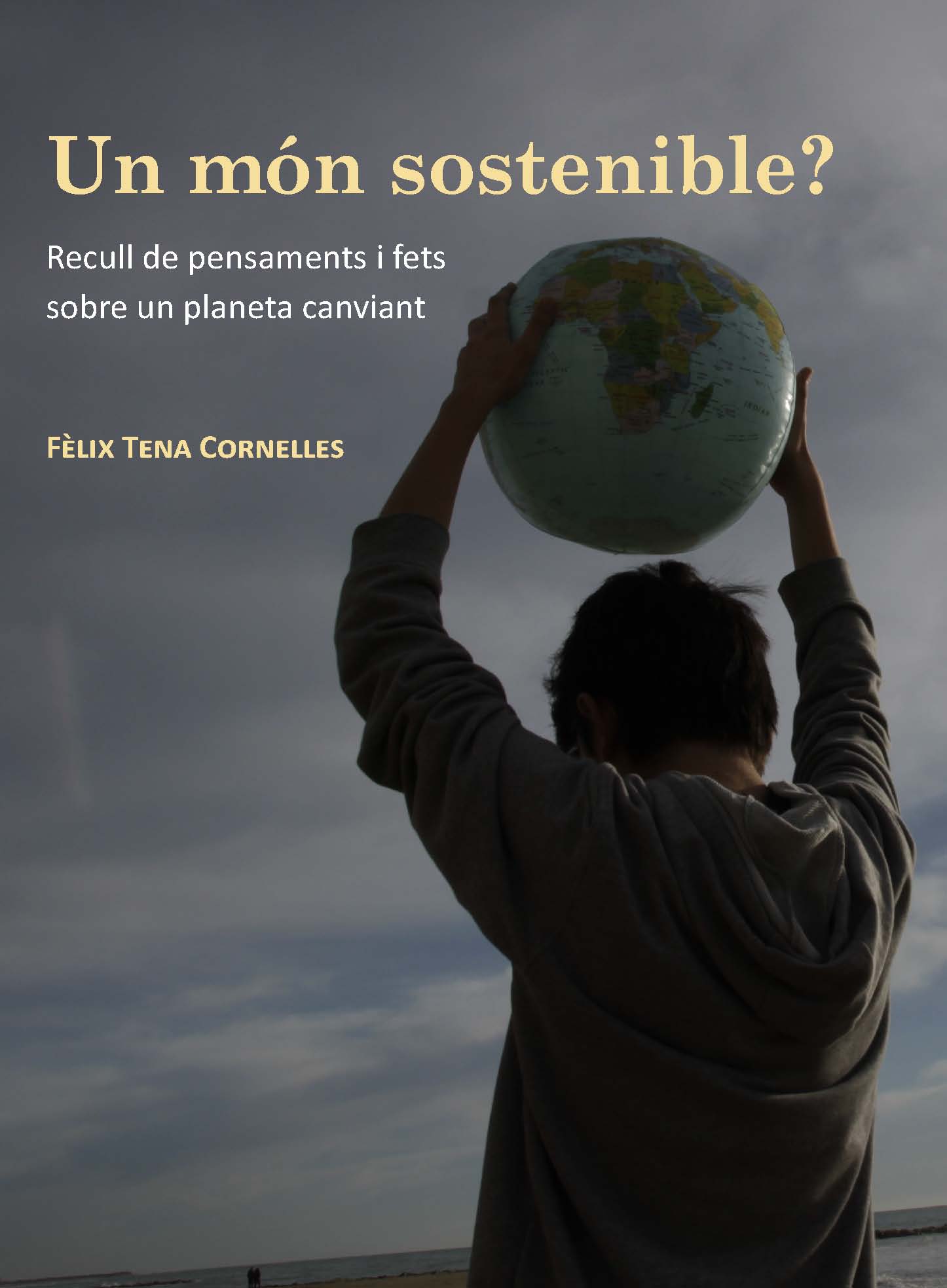 Un món sostenible Un món sostenible