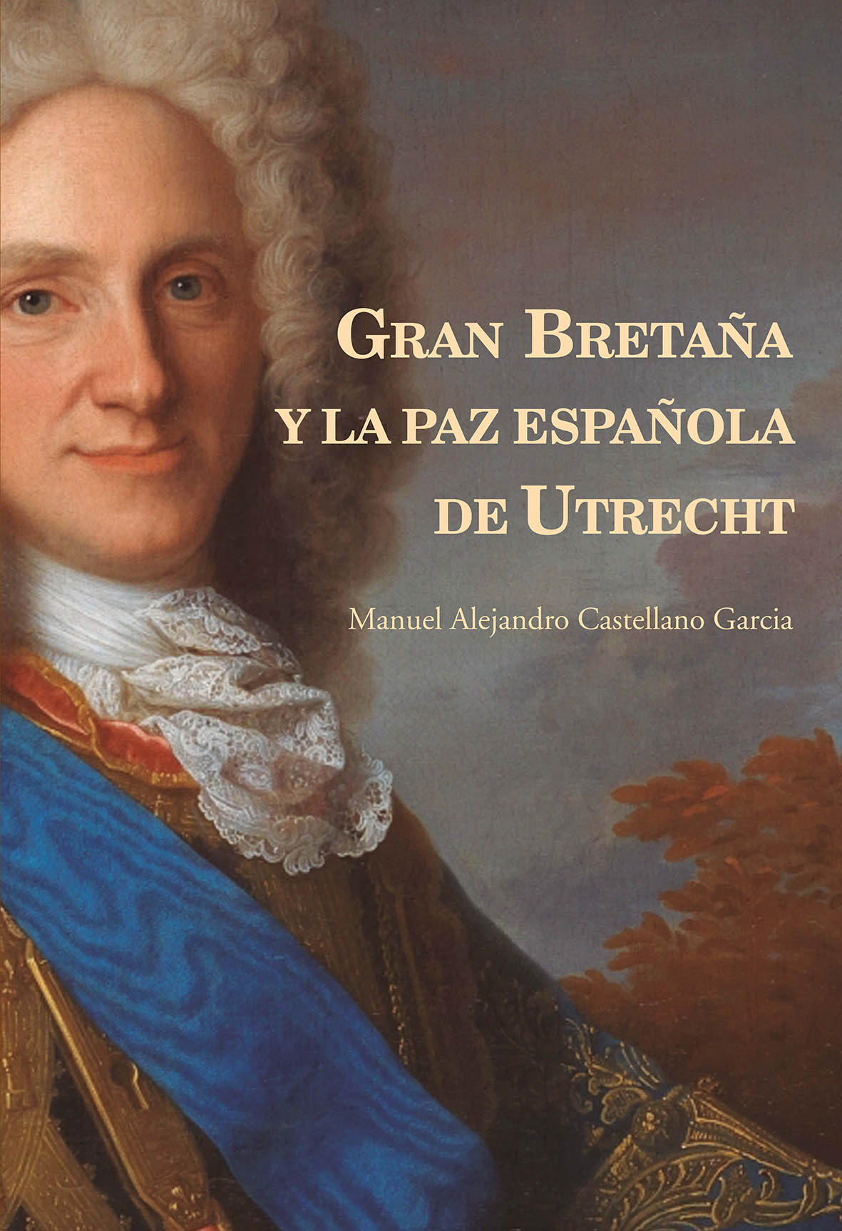 Gran Bretaña y la paz española de Utrecht