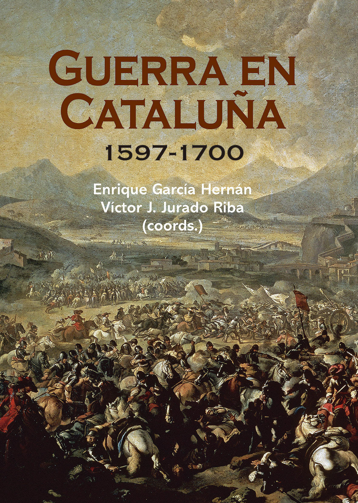 Guerra en Catalu�a. 1597-1700
