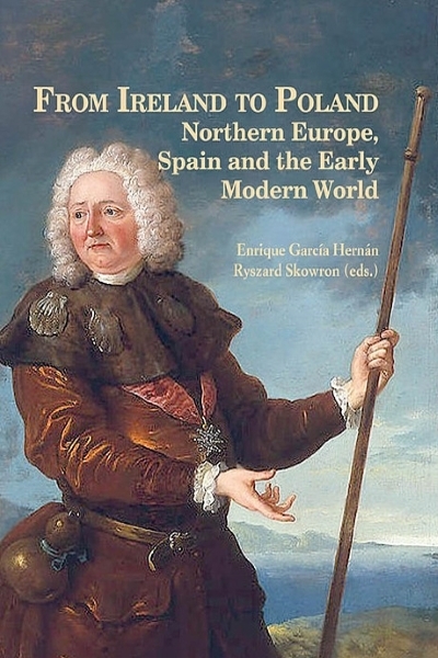 From Ireland to Poland. Northern Europe, Spain and the Early Modern World